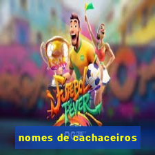 nomes de cachaceiros